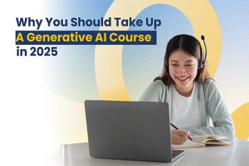 Why You Should Take Up A Generative AI Course in 2025