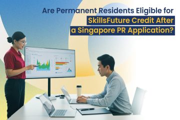 Are Permanent Residents Eligible for SkillsFuture Credit After a Singapore PR Application