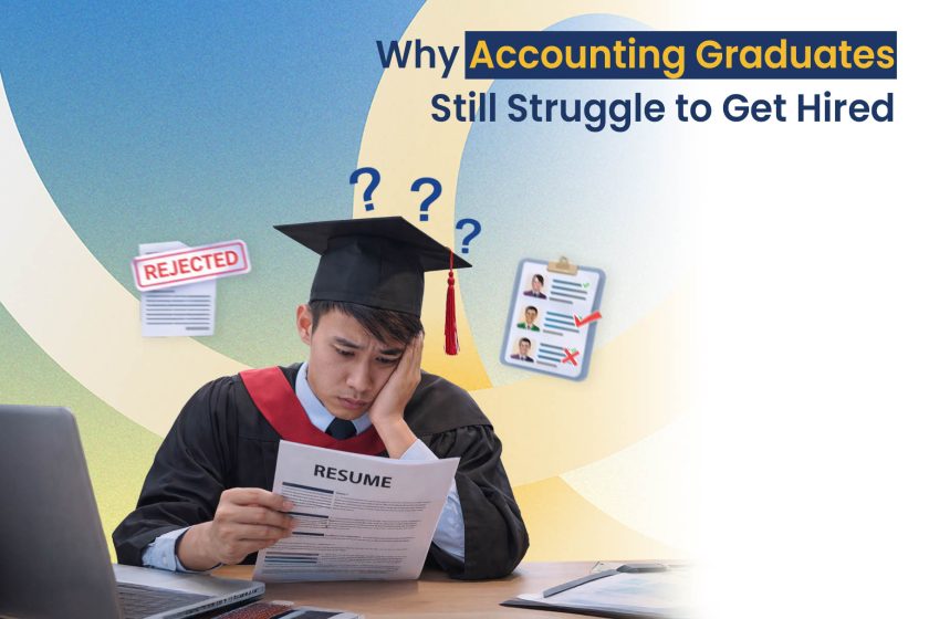 Why Accounting Graduates Still Struggle to Get Hired