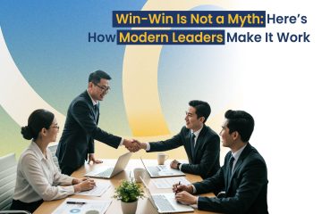 Win-Win Is Not a Myth Here’s How Modern Leaders Make It Work