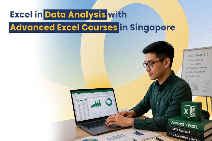 Excel in Data Analysis with Advanced Excel Courses in Singapore