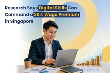 Research Says Digital Skills Can Command a 30% Wage Premium in Singapore