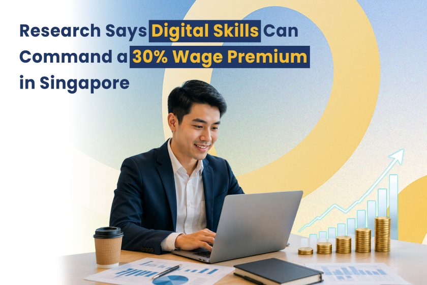 Research Says Digital Skills Can Command a 30% Wage Premium in Singapore
